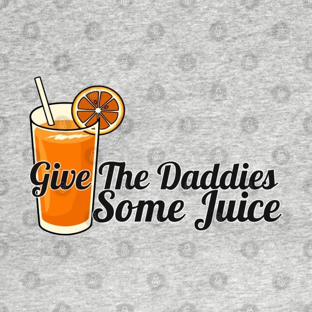 give the daddies some juice by HocheolRyu